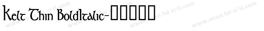 Kelt Thin BoldItalic字体转换